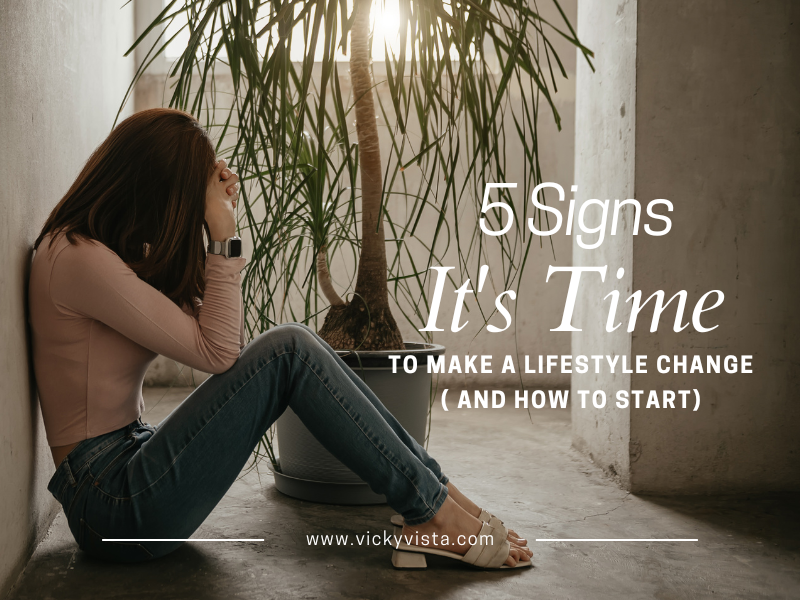 5 Signs It's Time to Make a Lifestyle Change